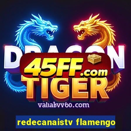 redecanaistv flamengo
